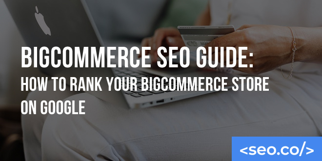 BigCommerce SEO Guide