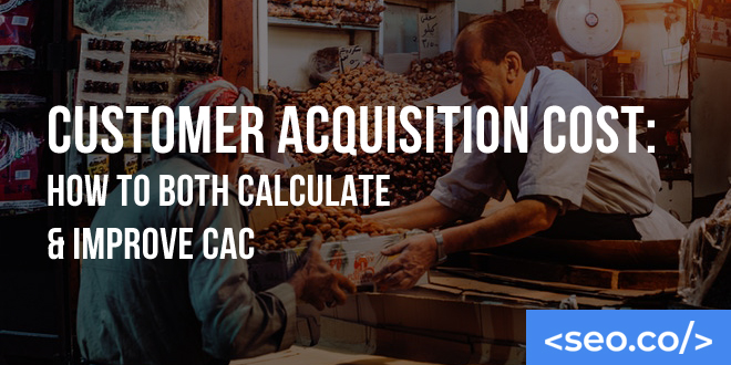 Customer Acquisition Cost