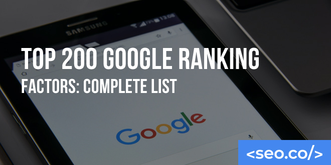 Top 200 Google Ranking Factors: Complete List